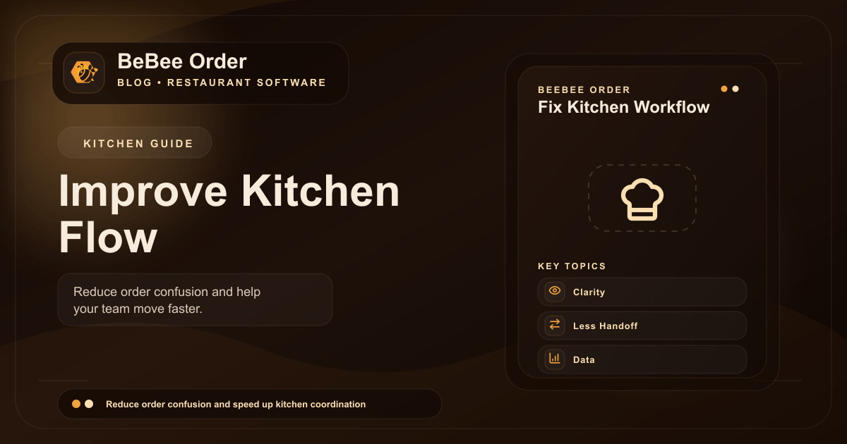ဒစ်ဂျစ်တယ်မှာယူမှု နဲ့ မီးဖိုခန်းလုပ်ငန်းစဉ် ကို ဘယ်လိုကောင်းအောင်လုပ်မလဲ? အတွက် BeBee Order ဘလော့ပုံ